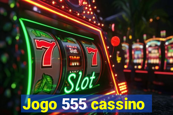 Jogo 555 cassino